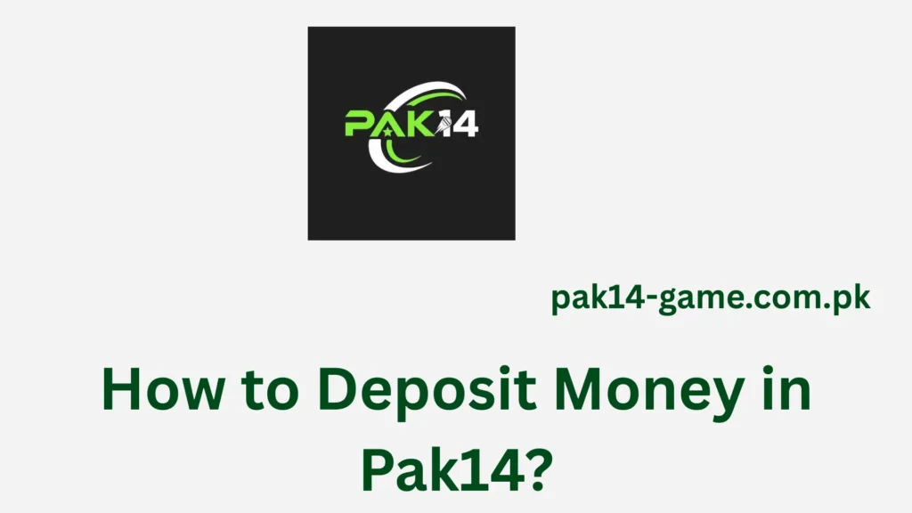 How to Deposit Money in Pak14